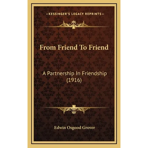 From Friend To Friend: A Partnership In Friendship (1916)