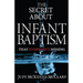 The Secret About Infant Baptism That Everyone's Missing
