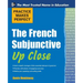 Practice Makes Perfect the French Subjunctive Up Close