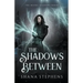 The Shadows Between
