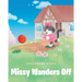 Missy Wanders Off
