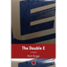 The Double E