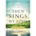 Then Sings My Soul Special Edition Softcover