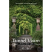 Tunnel Vision: A Focused Life