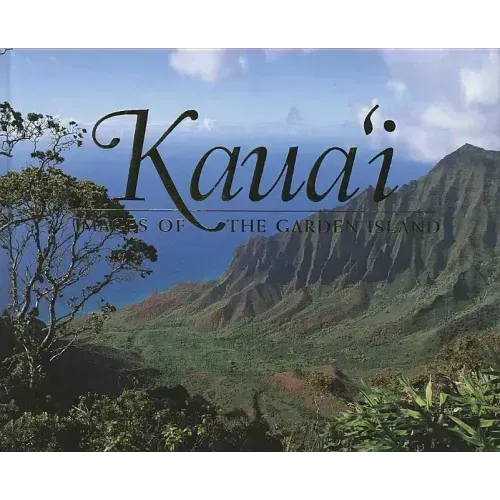 Kauai: Images of the Garden Isle
