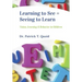 Learning to See = Seeing to Learn