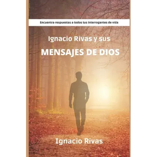 Ignacio Rivas y sus mensajes de Dios