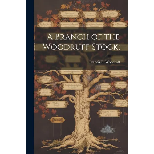 A Branch of the Woodruff Stock;