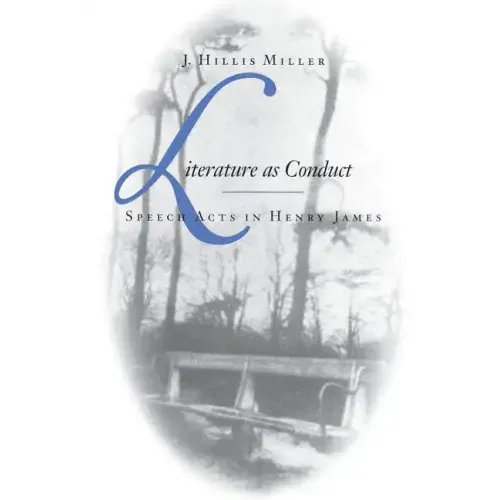 Literature as Conduct: Speech Acts in Henry James