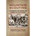 Mountain Scouting: A Handbook for Officers and Soldiers on the Frontiers