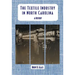 The Textile Industry in North Carolina: A History