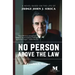 No Person Above the Law: A Novel Based on the Life of Judge John J. Sirica