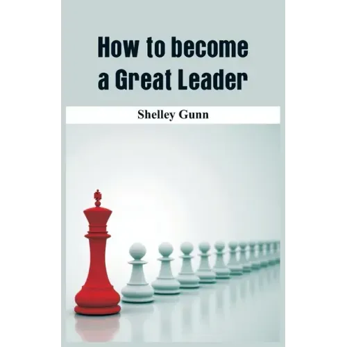 How to become a Great Leader
