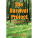 The Survival Project: Techniques that everyone should know!