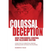 Colossal Deception: How Foreigners Control Our Telecoms Sector: A Case Study of Corruption, Cronyism and Regulatory Capture in the Philippines