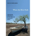 Where the River Ends: Contested Indigeneity in the Mexican Colorado Delta