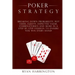 Poker Strategy: Optimizing Play Based on Stack Depth, Linear, Condensed and Polarized Ranges, Understanding Counter Strategies, Varian