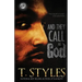 And They Call Me God (The Cartel Publications Presents)