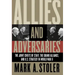 Allies and Adversaries: The Joint Chiefs of Staff, the Grand Alliance, and U.S. Strategy in World War II