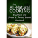 Easy All-Natural Cooking - Breakfast and Sweet & Savory Breads: Easy Healthy Recipes Made With Natural Ingredients