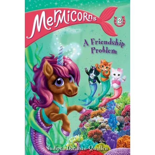 Mermicorns #2: A Friendship Problem