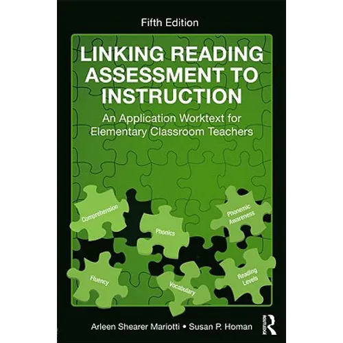 Linking Reading Assessment to Instruction: An Application Worktext for Elementary Classroom Teachers