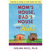 Mom's House, Dad's House for Kids: Feeling at Home in One Home or Two