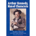 Arthur Kennedy, Man of Characters: A Stage and Cinema Biography