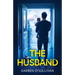 The Husband: An absolutely gripping psychological thriller