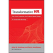 Transformative HR: How Great Companies Use Evidence-Based Change for Sustainable Advantage