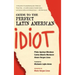 Guide to the Perfect Latin American Idiot