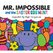 Mr. Impossible and the Easter Egg Hunt