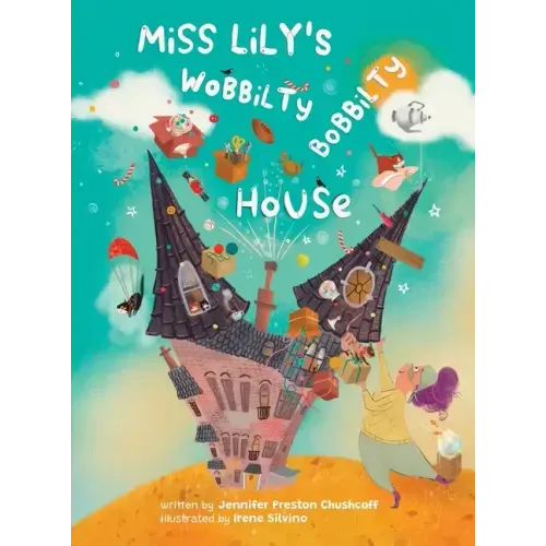 Miss Lily's Wobbilty Bobbilty House