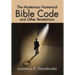 The Mysterious Numerical Bible Code and Other Revelations