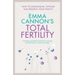 Emma Cannon's Total Fertility: How to understand, optimize and preserve your fertility