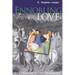 Ennobling Love: In Search of a Lost Sensibility