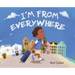 I'm From Everywhere