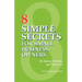 8 Simple Secrets for Small Business Owners