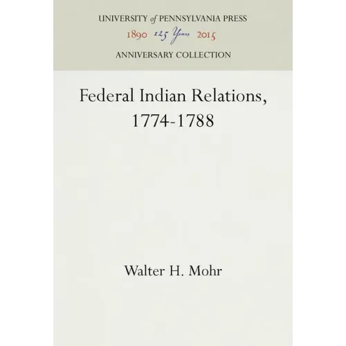 Federal Indian Relations, 1774-1788