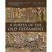 A Survey of the Old Testament: Fourth Edition