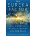 The Eureka Factor: Aha Moments, Creative Insight, and the Brain