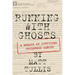 Running With Ghosts: A Memoir of Surviving Childhood Cancer