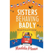 Sisters Behaving Badly