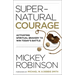 Supernatural Courage: Activating Spiritual Bravery to Win Today's Battle