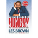 You've Got To Be HUNGRY: The GREATNESS Within to Win