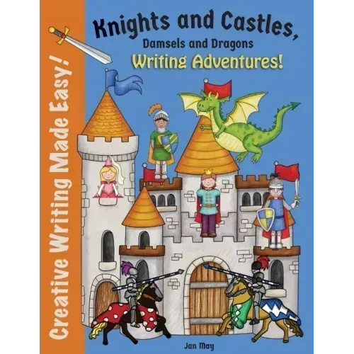 Knights and Castles, Damsels and Dragons Writing Adventure