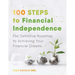 100 Steps to Financial Independence: The Definitive Roadmap to Achieving Your Financial Dreams