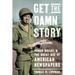 Get the Damn Story: Homer Bigart and the Great Age of American Newspapers