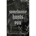 Somebunny Hunts You