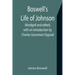 Boswell's Life of Johnson; Abridged and edited, with an introduction by Charles Grosvenor Osgood